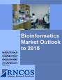 Bioinformatics Market Outlook to 2015 Research Report