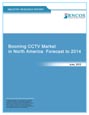Booming CCTV Market in North America Forecast to 2014 Research Report