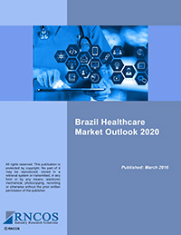 Brazil Healthcare Market Outlook 2020 Research Report