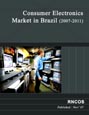 Consumer Electronics Market in Brazil (2007-2011) Research Report