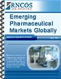 Emerging Pharmaceutical Markets Globally Research Report