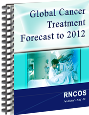 Global Cancer Treatment Forecast to 2012 Research Report