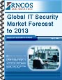 Global IT Security Market Forecast to 2013 Research Report