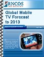 Global Mobile TV Forecast to 2013 Research Report