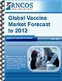 Global Vaccine Market Forecast to 2012 Research Report