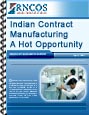 Indian Contract Manufacturing - A Hot Opportunity RNCOS
