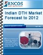 Indian DTH Market Forecast to 2012 Research Report