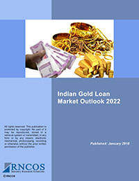 Indian Gold Loan Market Outlook 2022 Research Report