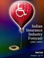 Indian Insurance Industry Forecast (2007-2009) Research Report