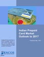 Indian Prepaid Card Market Outlook to 2017 Research Report