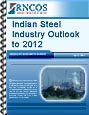 Indian Steel Industry Outlook to 2012 Research Report