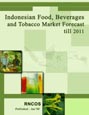 Indonesian Food, Beverages and Tobacco Market Forecast till 2011 Research Report