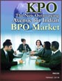 KPO - The New Outsourcing Avenue for Indian BPO Market Research Report