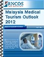 Malaysia Medical Tourism Outlook 2012 Research Report