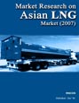 Market Research on Asian LNG Market (2007) Research Report