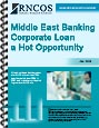 Middle East Banking - Corporate Loan a Hot Opportunity Research Report