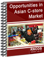Opportunities in Asian C-store Market Research Report