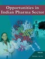 Opportunities in Indian Pharma Sector Research Report
