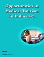 Opportunities in Medical Tourism in India (2007) Research Report