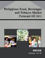 Philippines Food, Beverages and Tobacco Market Forecast till 2011 Research Report