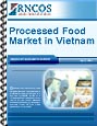Processed Food Market in Vietnam Research Report