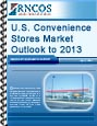 U.S. Convenience Stores Market Outlook to 2013 Research Report