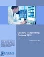 US ACO IT Spending Outlook 2018 Research Report