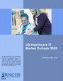 US Healthcare IT Market Outlook 2020 Research Report
