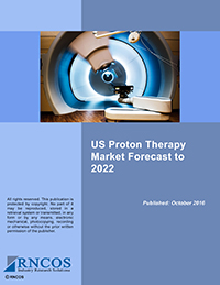 US Proton Therapy Market Forecast to 2022 Research Report