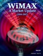 WiMAX - A Market Update (2006-2007) Research Report