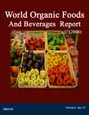 World Organic Foods And Beverages Report (2006) Research Report