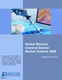 Global Minimal Invasive Device Market Outlook 2020 Research Report