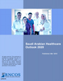 Saudi Arabian Healthcare Outlook 2020 Research Report