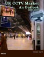 UK CCTV Market - An Outlook (2005-2009) Research Report