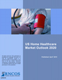 US Home Healthcare Market Outlook 2020 Research Report
